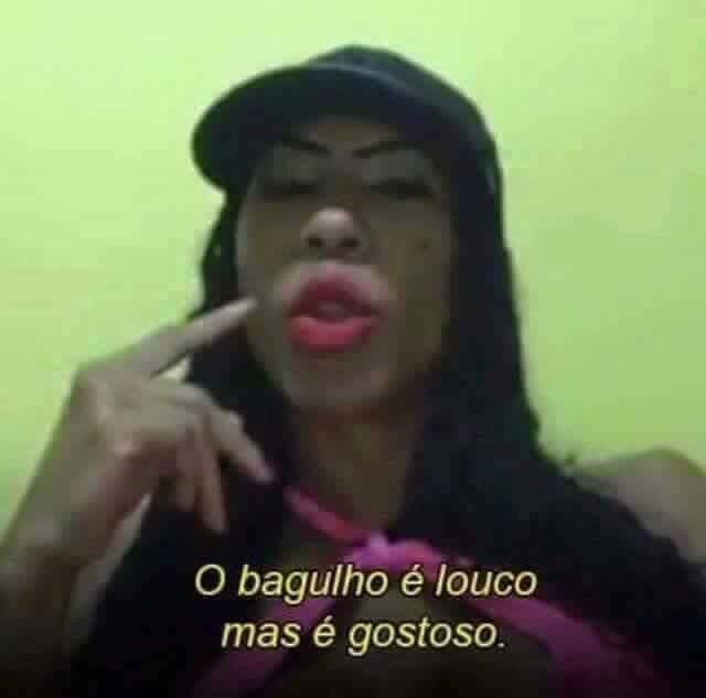 Meme da Inês Brasil com a frase: o bagulho é louco, mas é gostoso